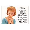 The Older I Get Magnet