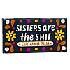 Sisters are the Shit Gum