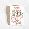 "Cool Mom" Greeting Card ~ lux + trip