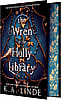 The Wren In The Holly Library (The Oak and Holly Cycle #1) - Deluxe Limited Edition