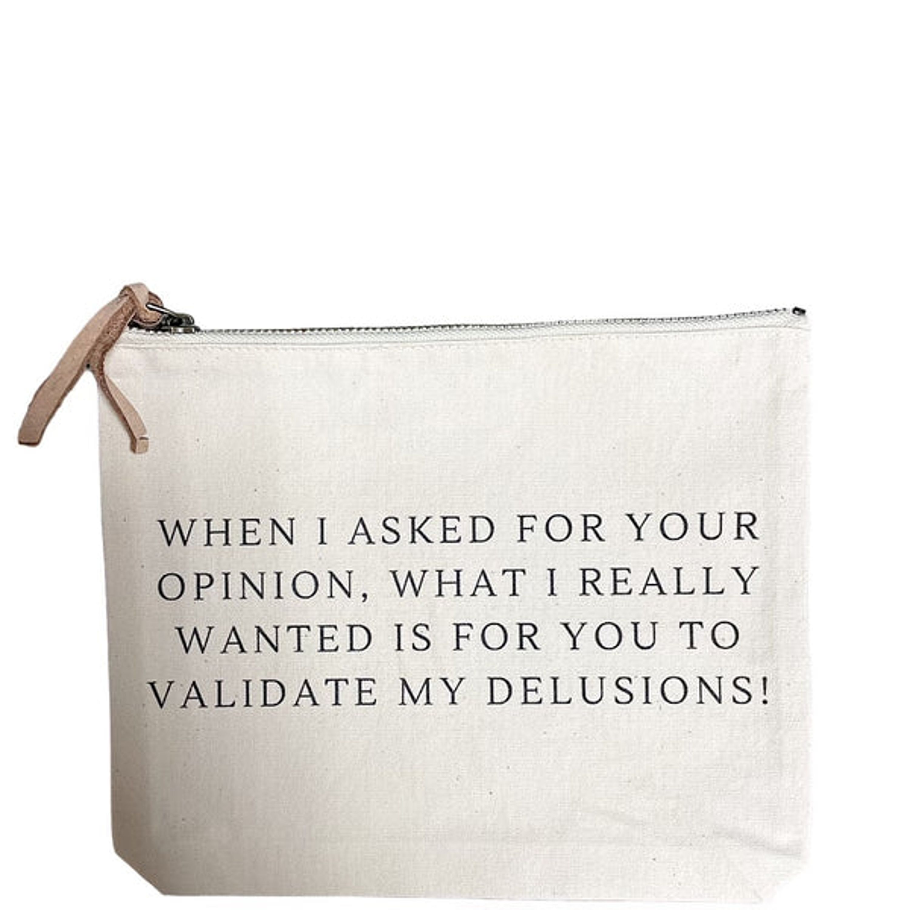 Validate My Delusions Pouch
