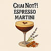 Chai Not?! Espresso Martini Cocktail Kit - Vodka