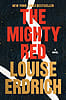 The Mighty Red - Louise Erdrich