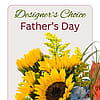 Designer's Choice - Father's Day Flowers