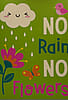 🌸 No Rain, No Flowers Greeting Card 🌧️