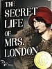The Secret Life of Mrs. London