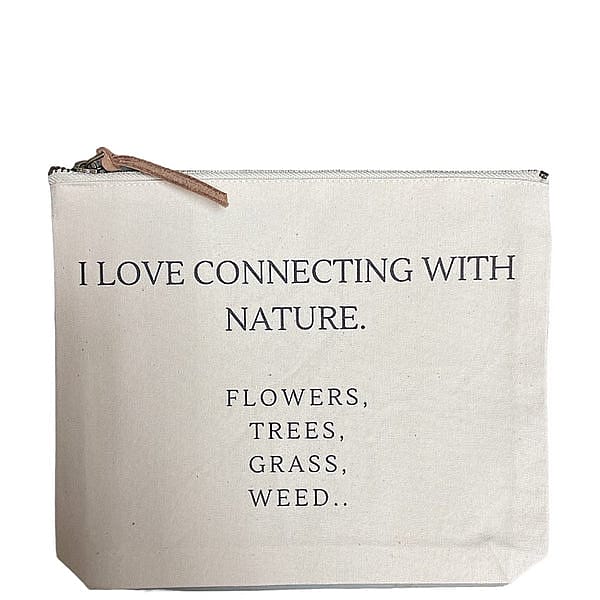 I Love Connecting With Nature Pouch