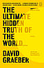 The Ultimate Hidden Truth of the World - David Graeber