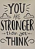 Stronger Than You Think