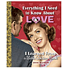 Everything I Need to Know About Love
