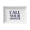 Ceramic Decorative Tray - Call your mother!