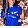 Strength is... Tshirt (white)