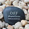 Engraved Rock: 'Off Is The General Direction I Wish You Would Fuck' | Funny Offensive Gift | Swear Word Stone