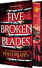 Five Broken Blades (Deluxe Limited Edition) (The Broken Blades, 1)