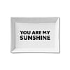 Ceramic Tray - You Are My Sunshine