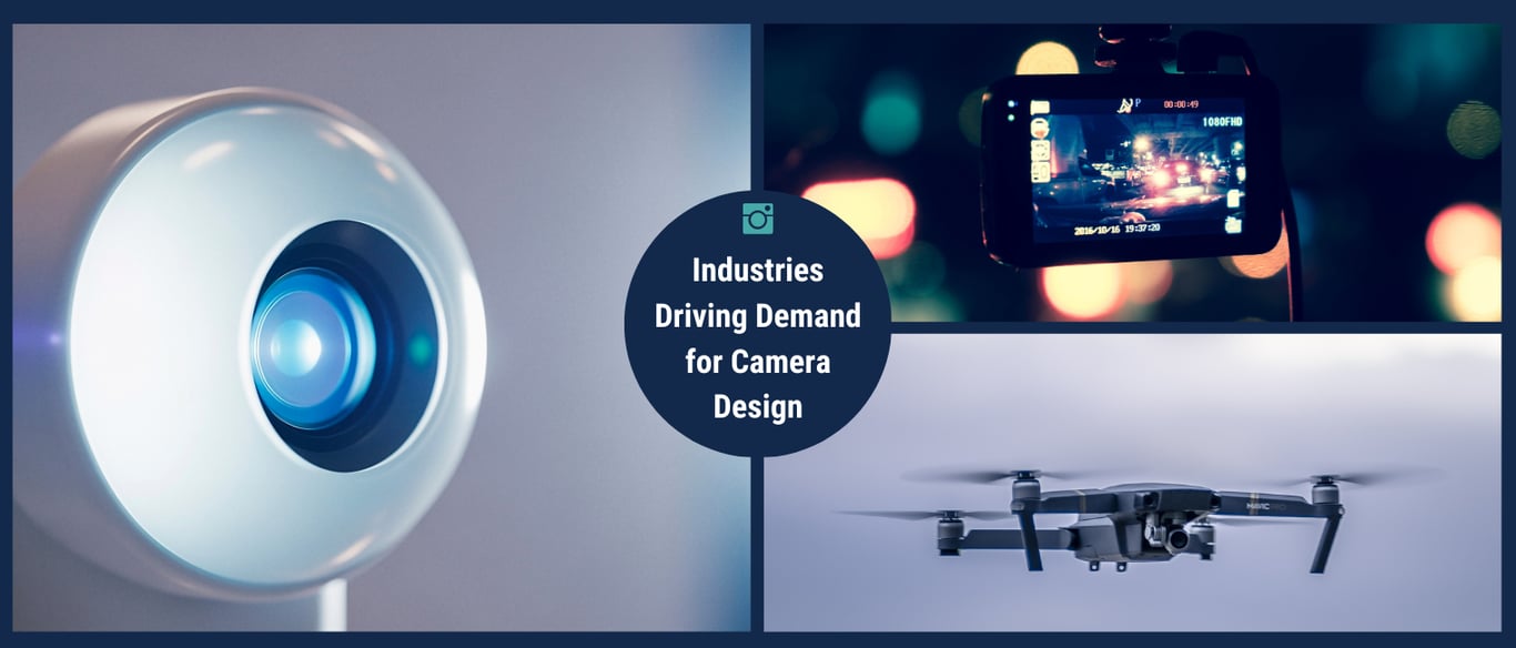 Industries Driving Demand for Camera Design