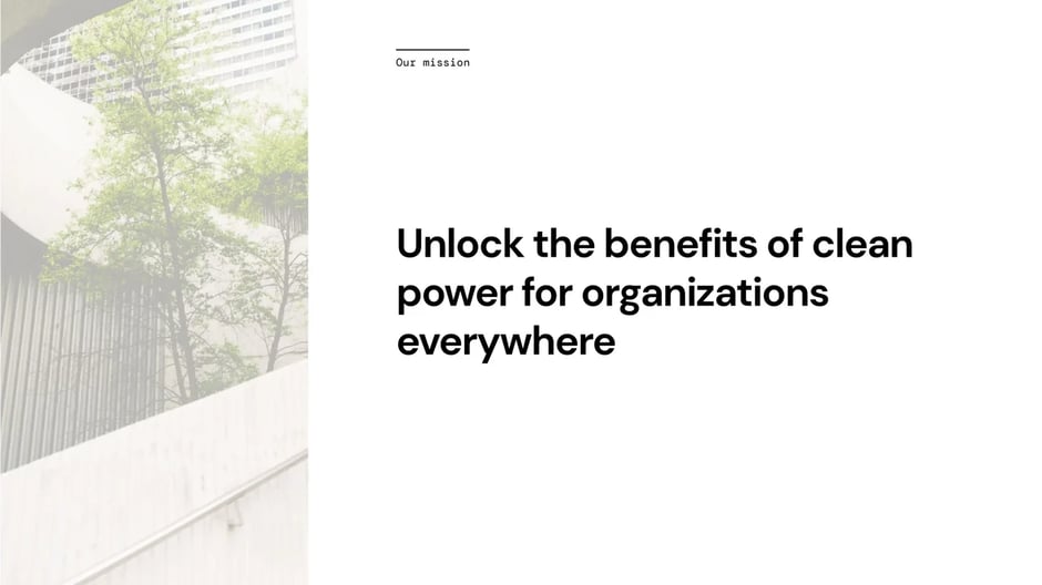 Mission: unlock clean power benefits for all organizations