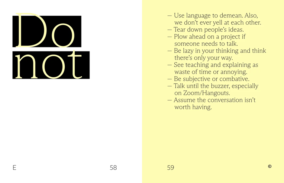Don't: demean language or yell, tear down ideas, abandon projects
