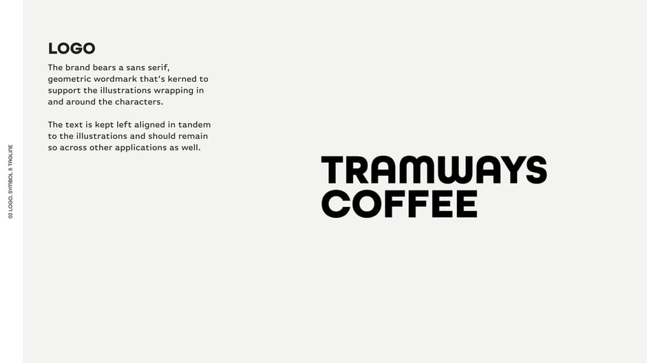 The Tramways wordmark is a geometric sans-serif, kerned to work