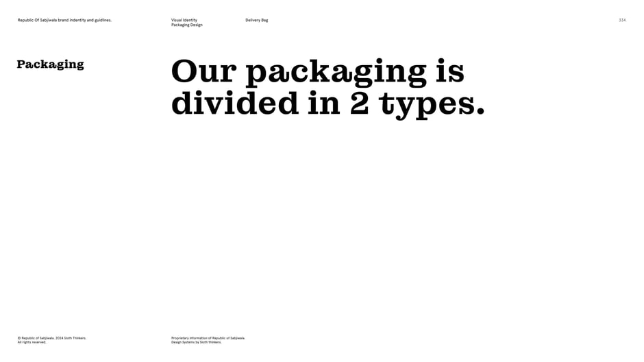 Our packaging is divided in 2 types
