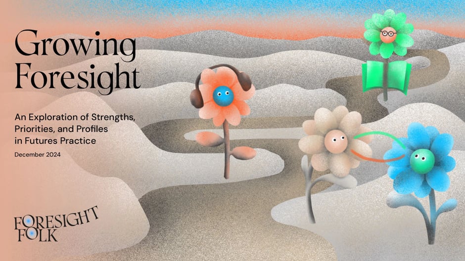 Foresight Folk: Growing Foresight 2024