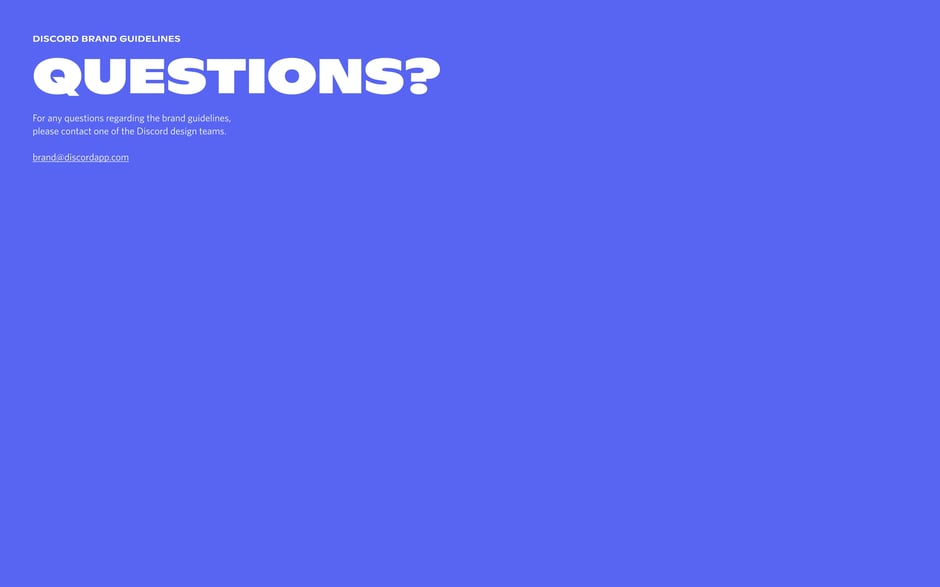 Questions? Contact Discord design team
