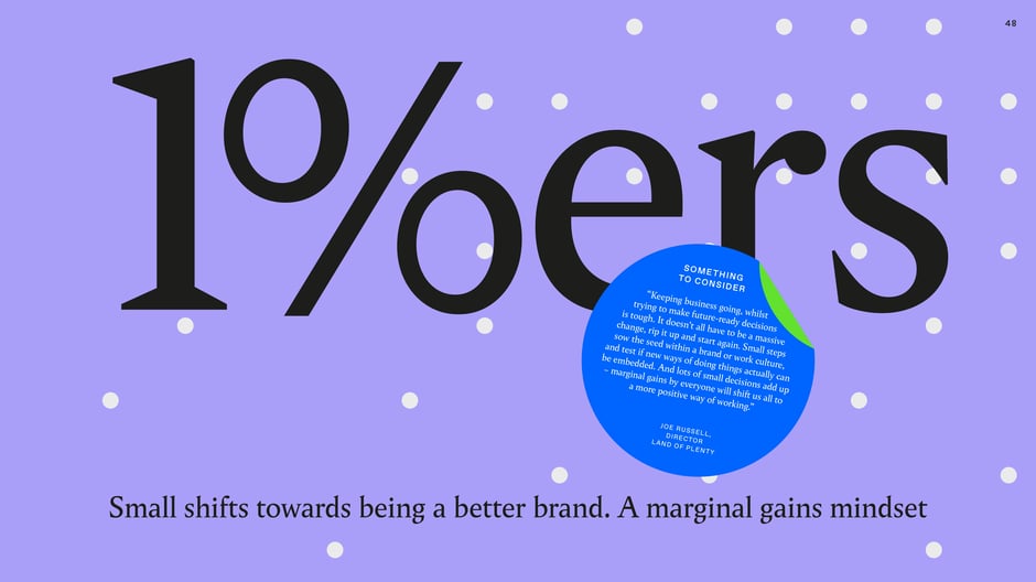 1%ers: small shifts toward being a better brand