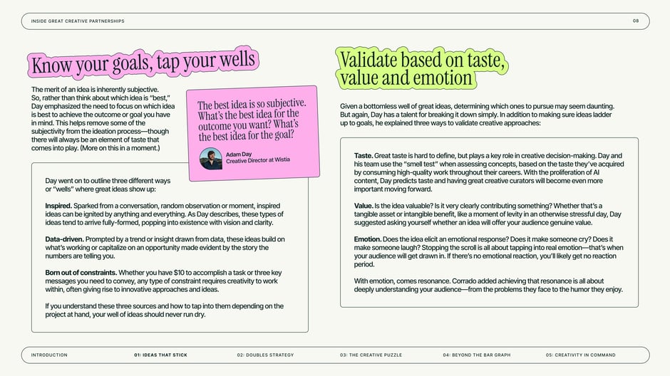 Know your goals; validate by taste, value, emotion