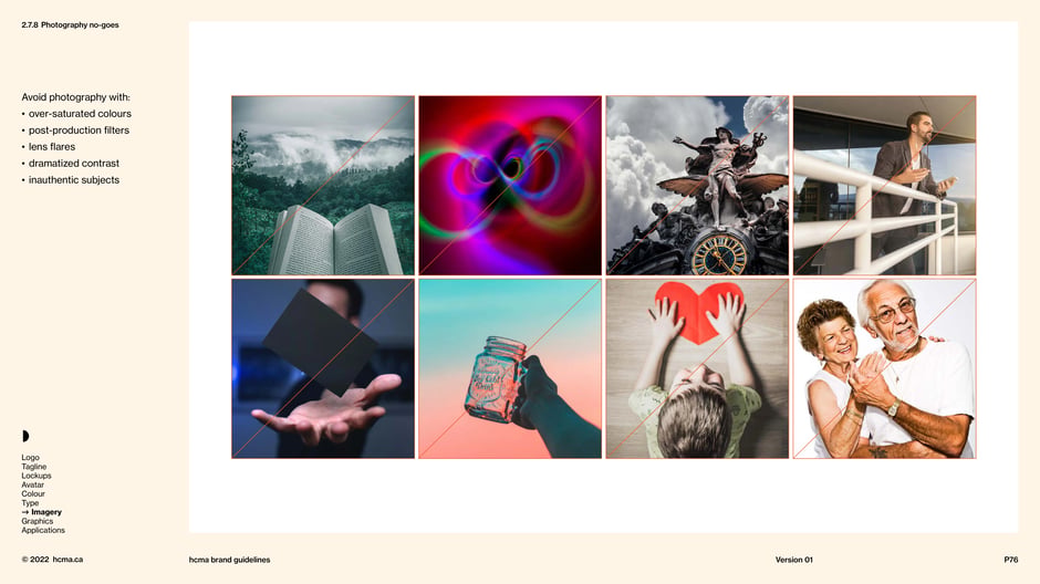Avoid over-saturated colours, heavy post-production filters, lens flares, dramatized contrast