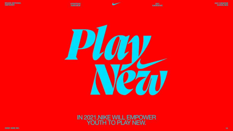 Nike's 2021 tagline 'Play New' encapsulates the call to action