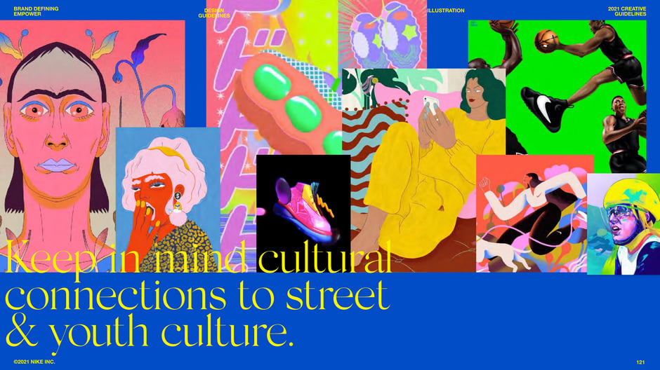 Keep cultural connections to street & youth culture