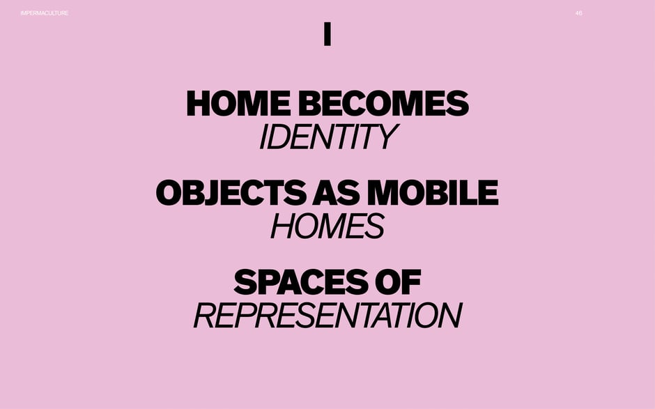 Three headline claims: 'Home becomes identity', 'Objects as mobile