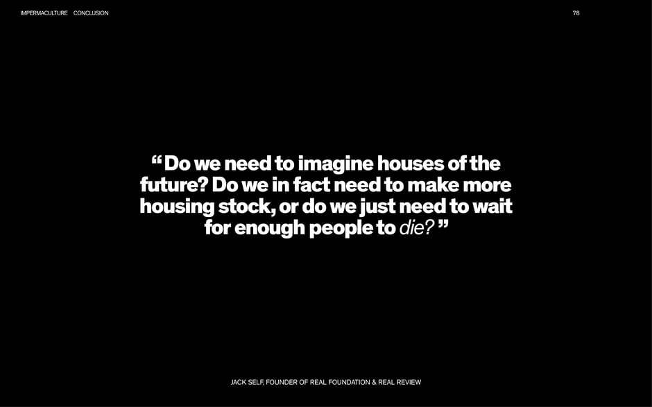 'Do we need to imagine houses of the future?': Jack Self
