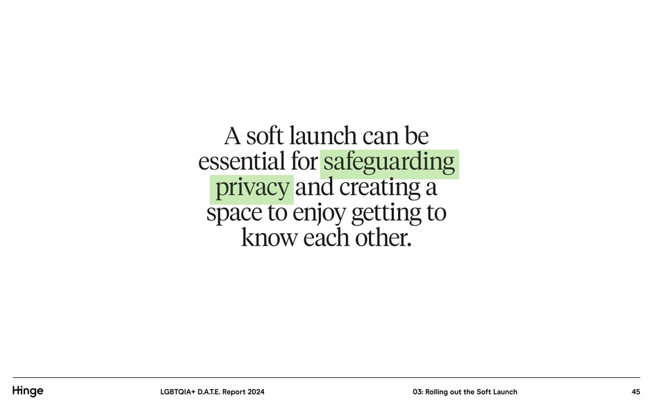 A soft launch can safeguard privacy and create space