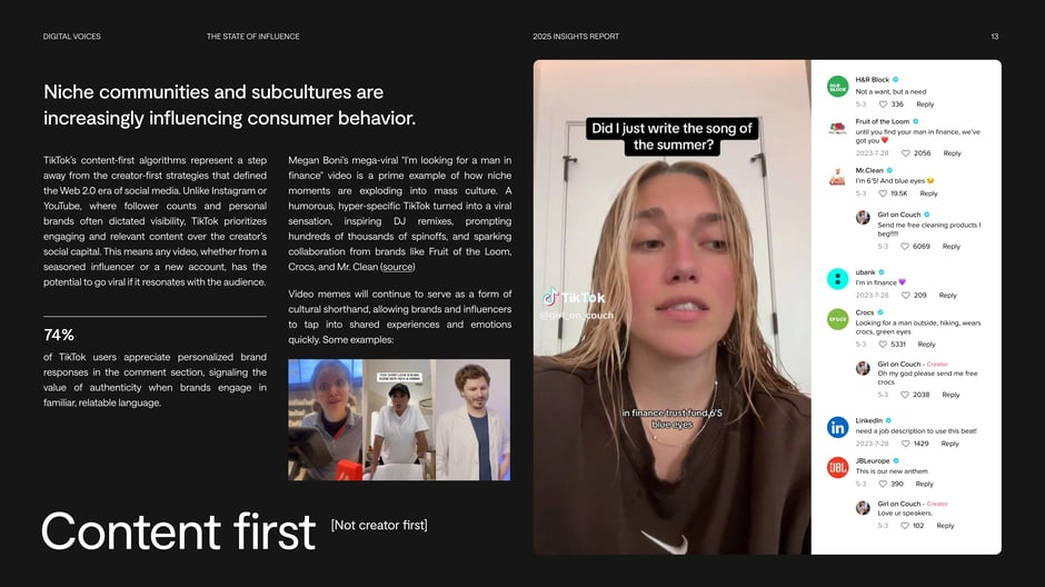 Niche communities and subcultures are increasingly influencing consumer behavior