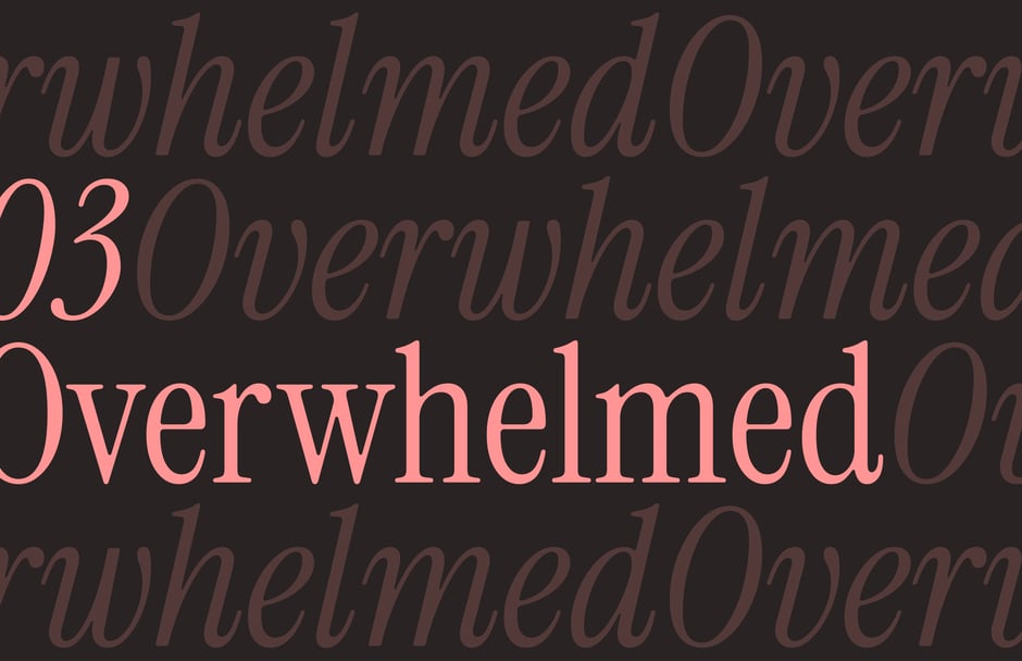 Introduction to the 'Overwhelmed' section, highlighting the challenges faced