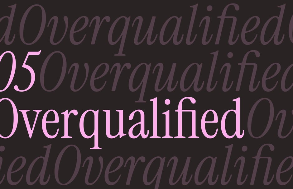 Introduction to the 'Overqualified' section, addressing the skills and potential