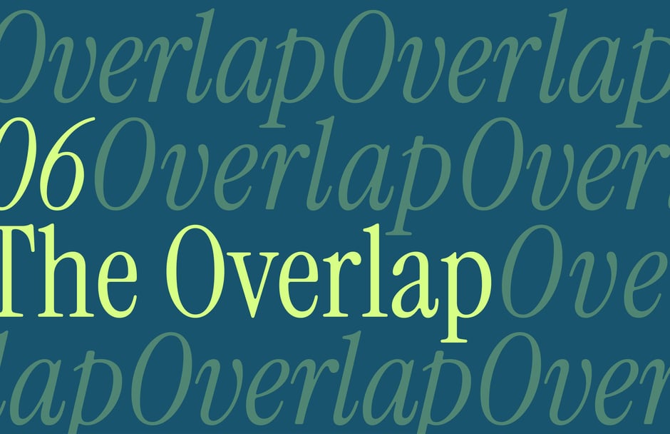 Introduction to 'The Overlap' section, exploring the intersection of various