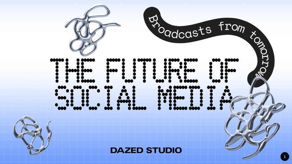 The Future of Social: Dazed Studio Research — cover slide