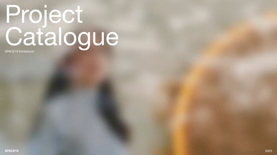 SPACE10 Exhibition Catalogue — cover slide