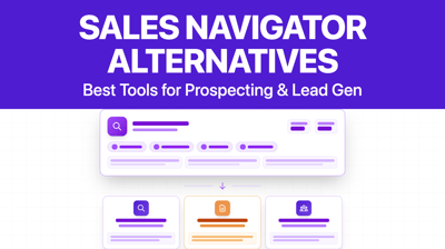 11 Best LinkedIn Sales Navigator Alternatives and Competitors in 2026