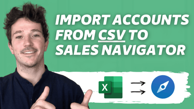 ¿Cómo Utilizar la Carga de CSV en Sales Navigator?