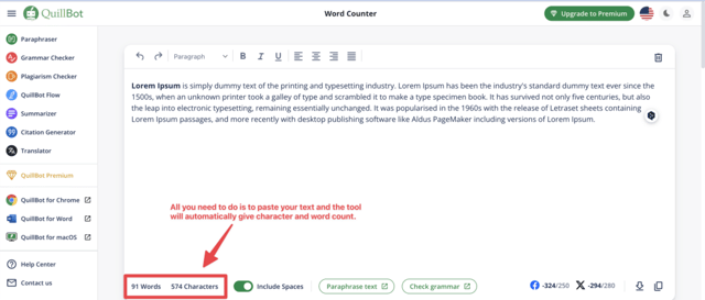 wordcounter, quillbot or character count are tools that can count your text characters and words