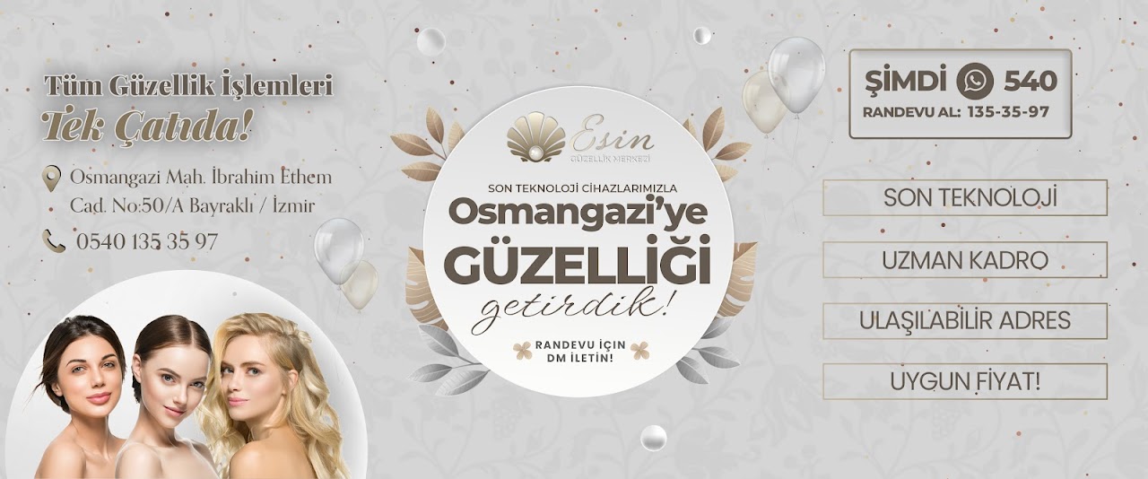 ESİN GÜZELLİK SALONU / BAYRAKLI GÜZELLİK SALONU / CİLT BAKIMI / LAZER \ MASAJ \ PROTEZ TIRNAK