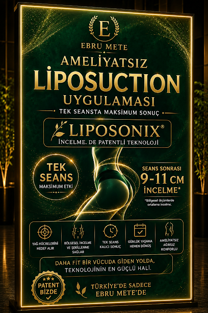 EBRU METE ESTETİK & LİPOSONİX MERKEZİ