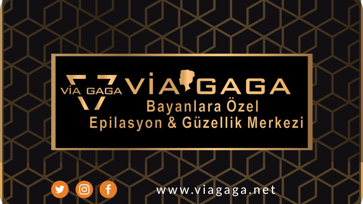 VİA GAGA EPİLASYON VE GÜZELLİK MERKEZİ