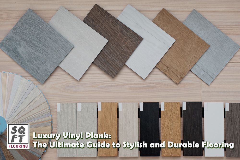 Luxury Vinyl Plank: The Ultimate Guide to Stylish and Durable Flooring