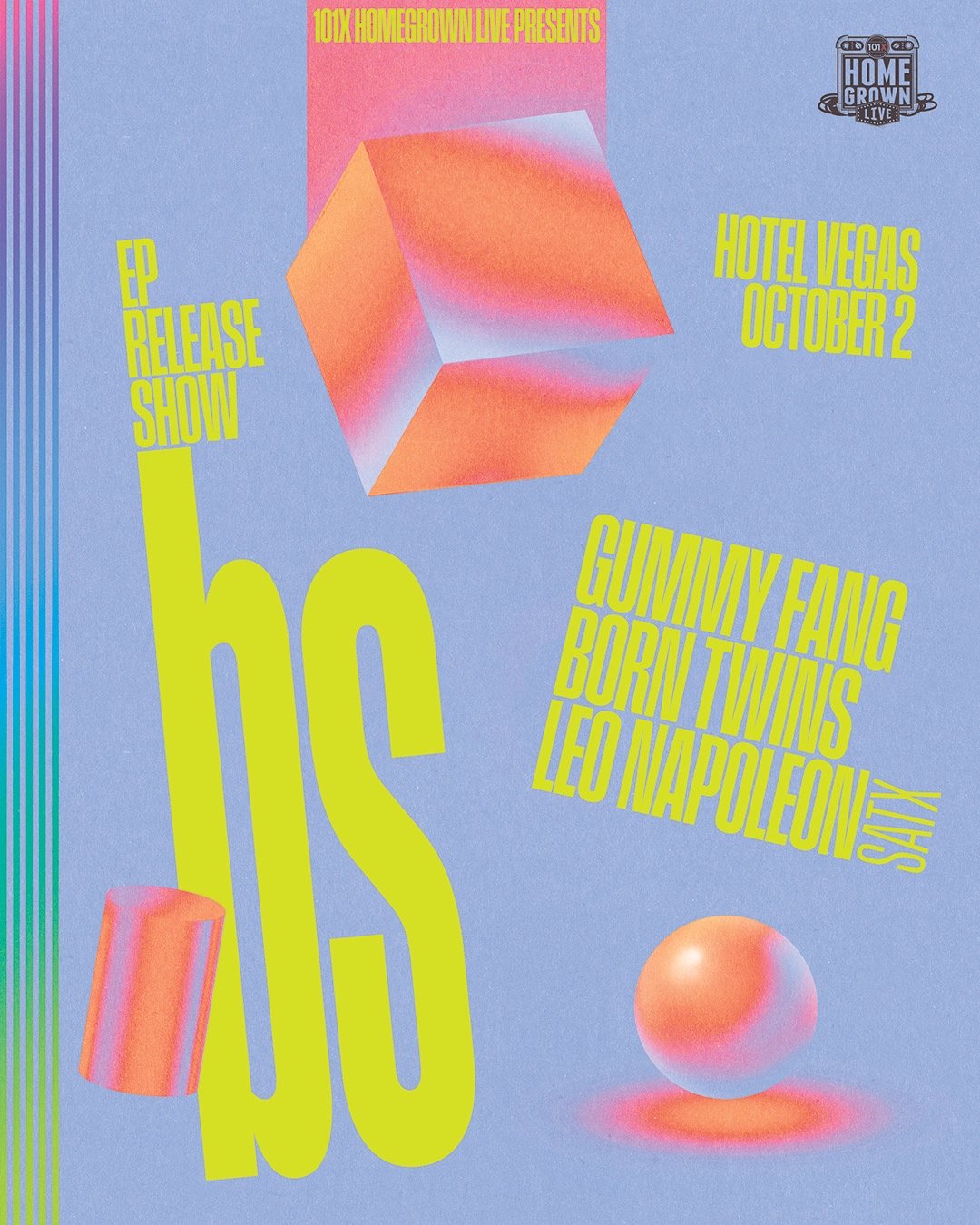 101XHOMEGROWN LIVE PRESENTS: BS (EP RELEASE SHOW), BORN TWINS, LEO NAPOLEON, GUMMY FANG