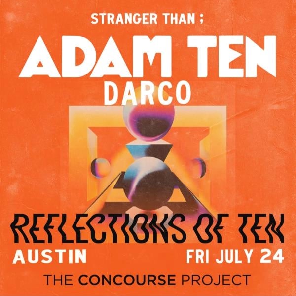 ADAM TEN + DARCO AT THE CONCOURSE PROJECT