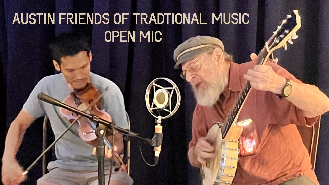AUSTIN FRIENDS OF TRADITIONAL MUSIC OPEN MIC